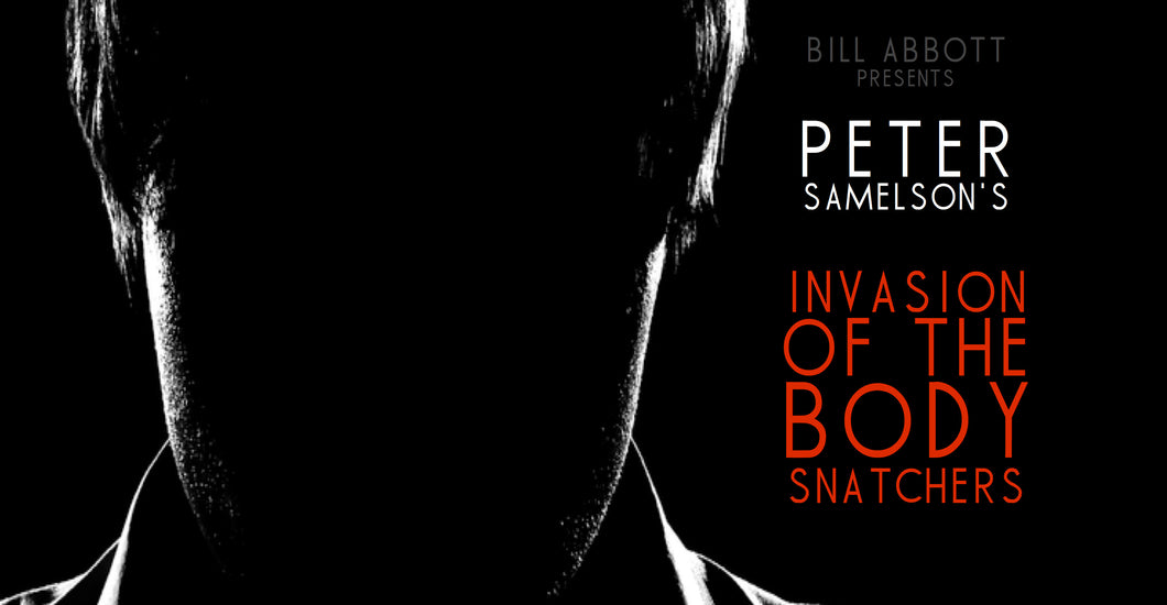 Invasion Of The Body Snatchers by Peter Samelson