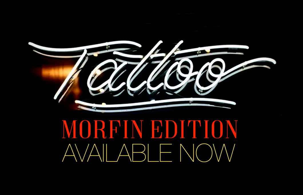 Tattoo Morfin Edition